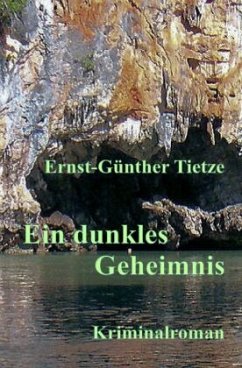 Ein dunkles Geheimnis - Tietze, Ernst-Günther