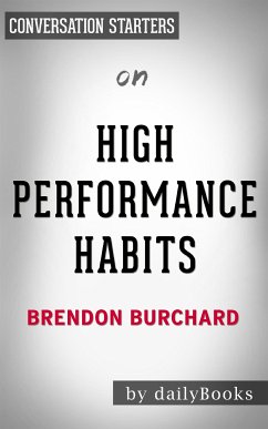 High Performance Habits: by Brendon Burchard   Conversation Starters (eBook, ePUB) - dailyBooks