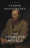 Fyodor Dostoyevsky: The complete Novels (Best Navigation, Active TOC) (A to Z Classics) (eBook, ePUB)