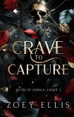 Crave To Capture (Myth of Omega: Crave, #2) (eBook, ePUB)