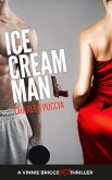 Ice Cream Man (Vinnie Briggs Hot Mystery, #1) (eBook, ePUB)