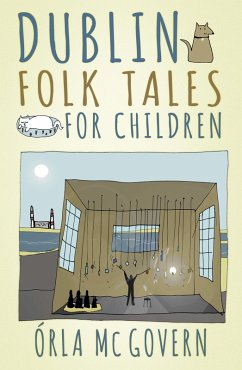 Dublin Folk Tales for Children (eBook, ePUB) - Mc Govern, Órla