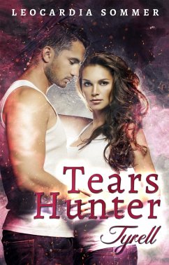 Tears Hunter: Tyrell (eBook, ePUB) - Sommer, Leocardia