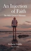 An Injection of Faith: One Addict's Journey to Deliverance (eBook, ePUB)