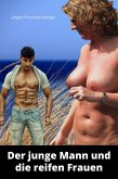 Der junge Mann und die reifen Frauen (eBook, ePUB)