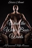 What the Were-Bear Wants: A Paranormal Shifter Romance (eBook, ePUB)