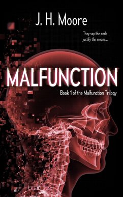 Malfunction (Malfunction Trilogy, #1) (eBook, ePUB) - Moore, J. H.