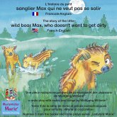 L'histoire du petit sanglier Max qui ne veut pas se salir. Francais-Anglais / The story of the little wild boar Max, who doesn't want to get dirty. French-English (MP3-Download)
