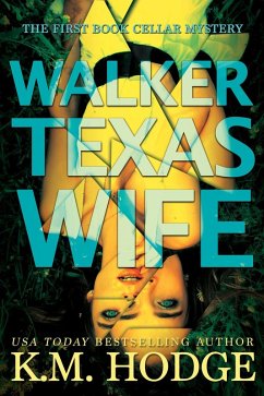 Walker Texas Wife (The Book Cellar Mystery Series, #1) (eBook, ePUB) - Hodge, Km
