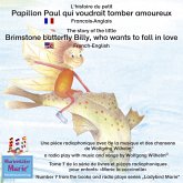 L'histoire du petit Papillon Paul qui voudrait tomber amoureux. Francais-Anglais / A story of the little brimstone butterfly Billy, who wants to fall in love. French-English (MP3-Download)