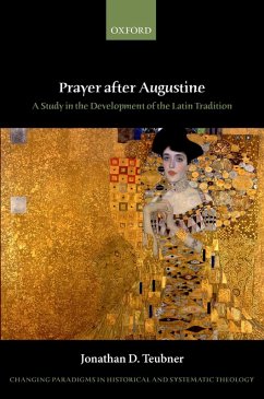 Prayer after Augustine (eBook, ePUB) - Teubner, Jonathan D.