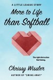 More to Life than Softball (The Little League Series, #5) (eBook, ePUB)