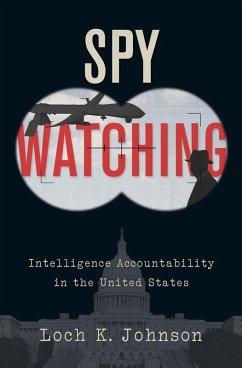 Spy Watching (eBook, ePUB) - Johnson, Loch K.