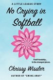 No Crying in Softball (The Little League Series, #4) (eBook, ePUB)