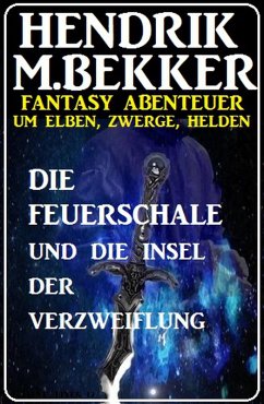 Cover Die Feuerschale und die Insel der Verzweiflung (eBook, ePUB)