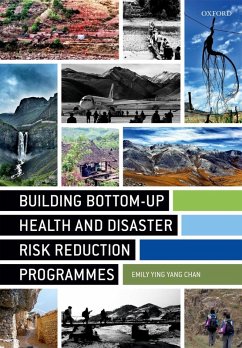 Building Bottom-up Health and Disaster Risk Reduction Programmes (eBook, ePUB) - Chan, Emily Ying Yang