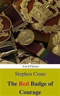 The Red Badge of Courage (Best Navigation, Active TOC) (A to Z Classics) (eBook, ePUB) - Classics, AtoZ; Crane, Stephen