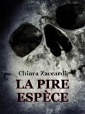 La Pire Espèce (eBook, ePUB)