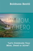 MY MOM, MY HERO (VOLUME 1) &quote;Revised Edition&quote;