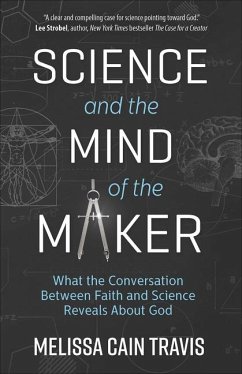 Science and the Mind of the Maker - Travis, Melissa Cain
