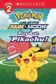 Play Ball, Pikachu! (Pokémon: Scholastic Reader, Level 2)