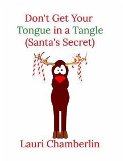 Don't Get Your Tongue in a Tangle (Santa's Secret) - Chamberlin, Lauri