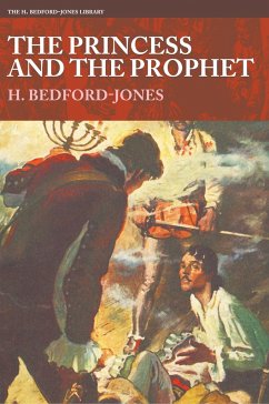 The Princess and the Prophet - Bedford-Jones, H.