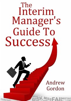 The Interim Manager's Guide to Success - Gordon, Andrew