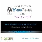 Making Your WordPress Site Awesome: The Intermediate Guide