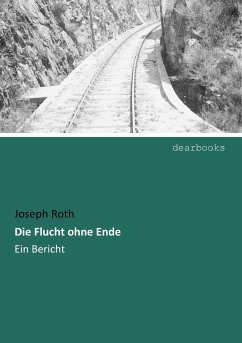 Die Flucht ohne Ende - Roth, Joseph