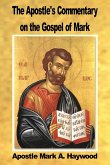 The Apostle's Commentary on the Gospel of Mark