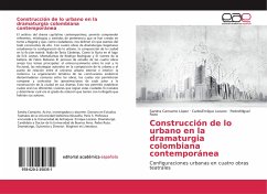 Construcción de lo urbano en la dramaturgia colombiana contemporánea - Camacho López, Sandra;Lozano, CarlosEnrique;Rozo, PedroMIguel