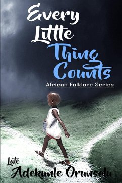 EVERY LITTLE THING COUNTS - Orunsolu, Adekunle M