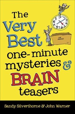 The Very Best One-Minute Mysteries and Brain Teasers - Silverthorne, Sandy; Warner, John