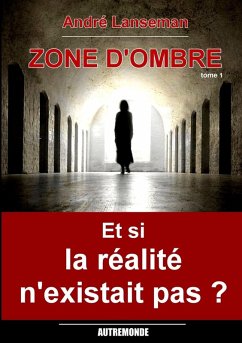 Zone d'Ombre Tome 1 - Lanseman, André