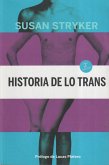 Historia de lo trans : las raíces de la revolución de hoy