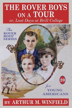 The Rover Boys On a Tour, or, Last Days at Brill College