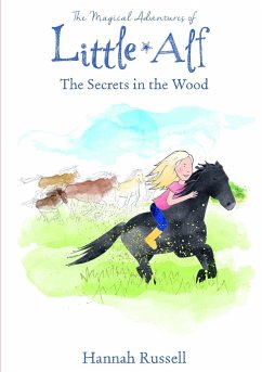 The Magical Adventure of Little Alf - The Secrets in the wood - Russell, Hannah