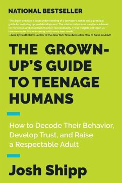 The Grown-Up's Guide to Teenage Humans - Shipp, Josh