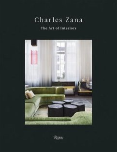 Charles Zana: The Art of Interiors - Zana, Charles