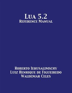 Lua 5.2 Reference Manual - Ierusalimschy, Roberto; De Figueiredo, Luiz Henrique; Celes, Waldemar