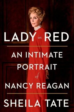 Lady in Red: An Intimate Portrait of Nancy Reagan - Tate, Sheila