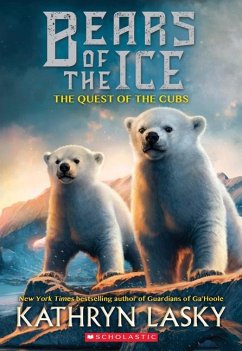 The Quest of the Cubs (Bears of the Ice #1): Volume 1 - Lasky, Kathryn