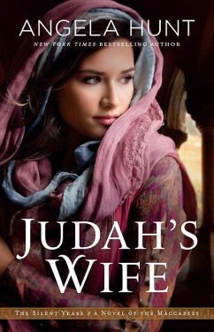 Judah's Wife: A Novel of the Maccabees - Hunt, Angela