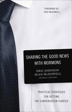 Sharing the Good News with Mormons - Johnson, Eric; Mcdowell, Sean