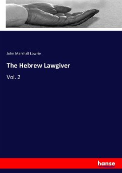 The Hebrew Lawgiver - Lowrie, John Marshall