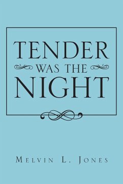 Tender Was the Night - Jones, Melvin L.