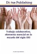 Trabajo colaborativo, elemento esencial... - Bild 1