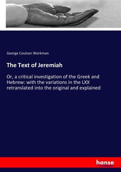 The Text of Jeremiah - Workman, George Coulson
