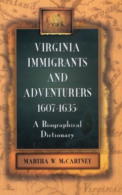 Virginia Immigrants and Adventurers, 1607-1635 - McCartney, Martha W.